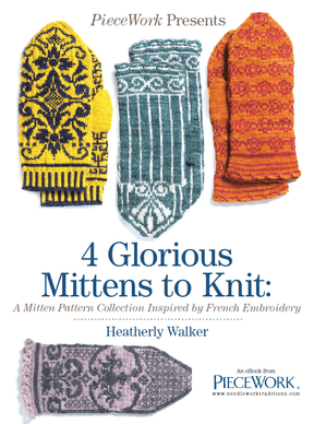 Long Thread Media Books PieceWork Presents: 4 Glorious Mittens to Knit – eBook printed copy