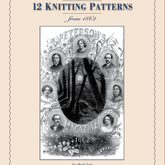 Long Thread Media Books PieceWork Presents: Patterns from 1862 Peterson Magazine – eBook printed copy