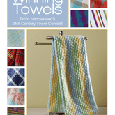 Long Thread Media Books Winning Towels from Handwoven's 21st-Century Towel Contest (Printed Version)