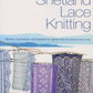 MacMillan/MPS Holdings LLC Books The Magic of Shetland Lace Knitting