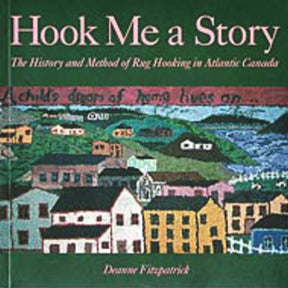 Nimbus Publishing Books Hook Me A Story: The History and Method of Rug Hooking in Atlantic Canada