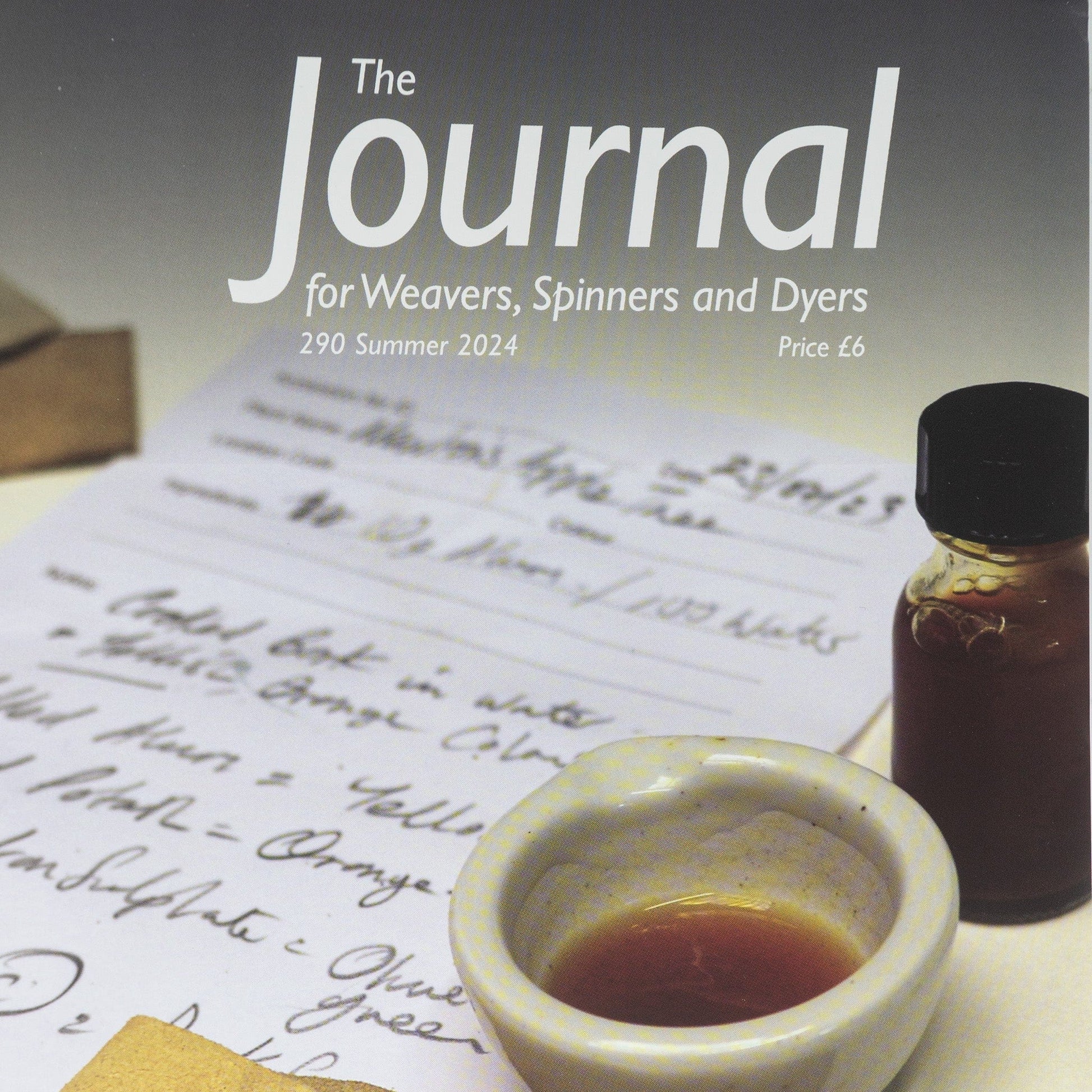 The Journal for Weavers, Spinners and Dyers UK, Issue 290 Summer 2024