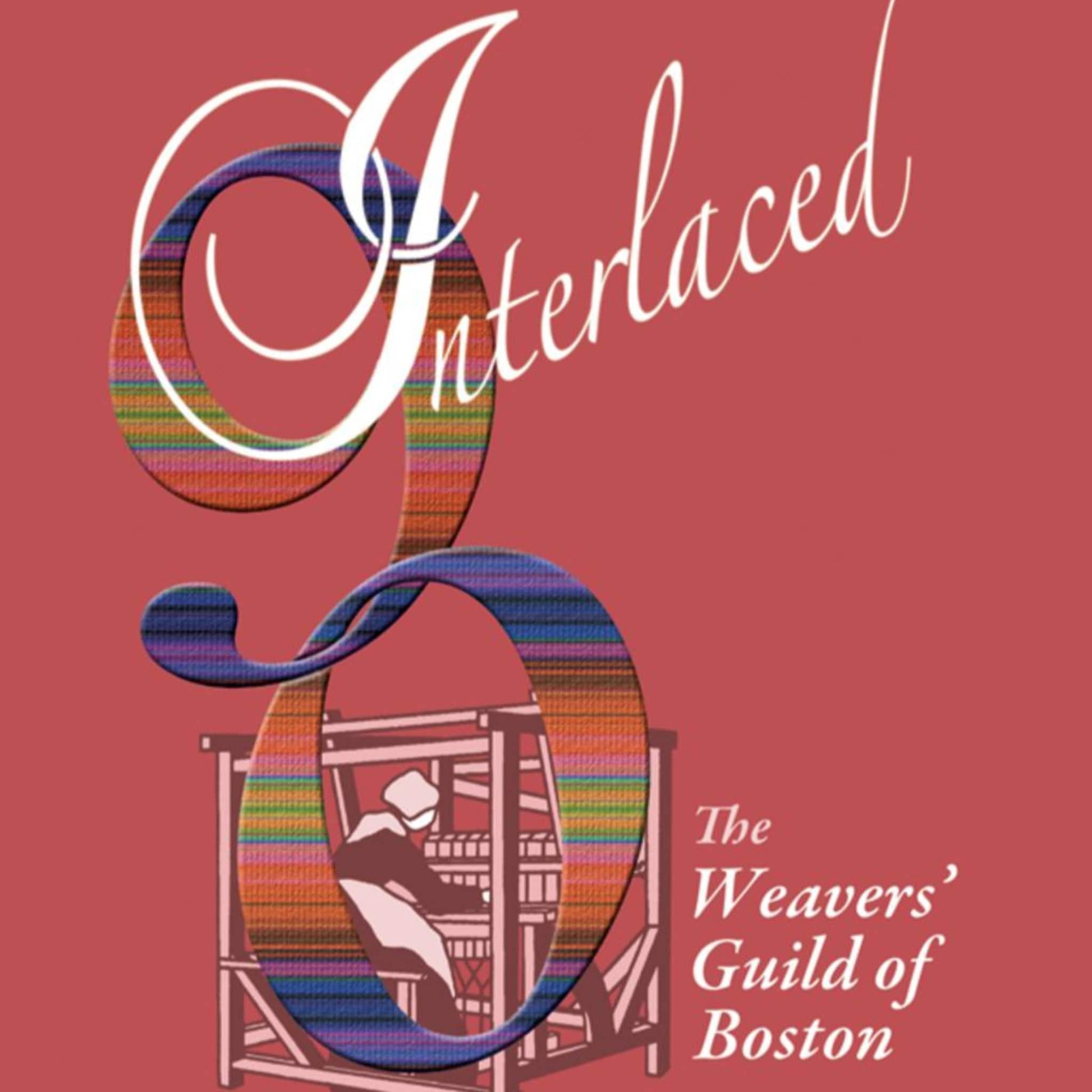 Weaver's Guild of Boston Books Interlaced 90 - The Weaver’s Guild of Boston