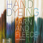 Workman Publishing - Storey Books Hand Dyeing Yarn and Fleece