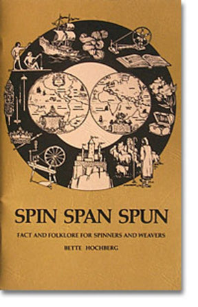 A book cover titled "Spin Span Spun: Fact and Folklore for Spinners" by Foxglove Fiberarts Supply. The cover, perfect as a gift, features a central image of two spinning wheels surrounded by various illustrations related to spinning and weaving, all on a yellow background.