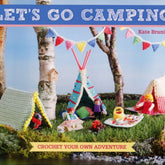 A vibrant cover of the book "Let's Go Camping! Crochet Your Own Adventure" from Martingale & Co, by Kate Bruning, showcasing a scene with crochet figures of people, miniature camping gear, tents, a campfire, and a picnic setup. The background features trees and bunting.