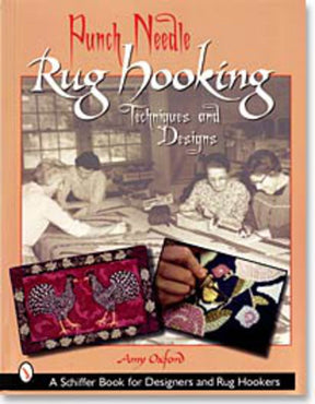 Book cover of "Punch Needle Rug Hooking" by Schiffer Publishing Co. The cover features a sepia-toned image of three people working on crafts and two vibrant examples of punch needle rugs, showcasing roosters and geometric patterns in vivid yarns and dyes.