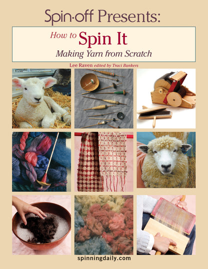 The book cover titled "Spin-Off Presents: How to Spin It, Making Yarn from Scratch: eBook Printed Copy" by Lee Raven, edited by Traci Bunkers. The cover features images of sheep, spinning wheels, yarn, wool, and various spinning tools. The website "spinningdaily.com" is displayed at the bottom. This product is brought to you by Long Thread Media.