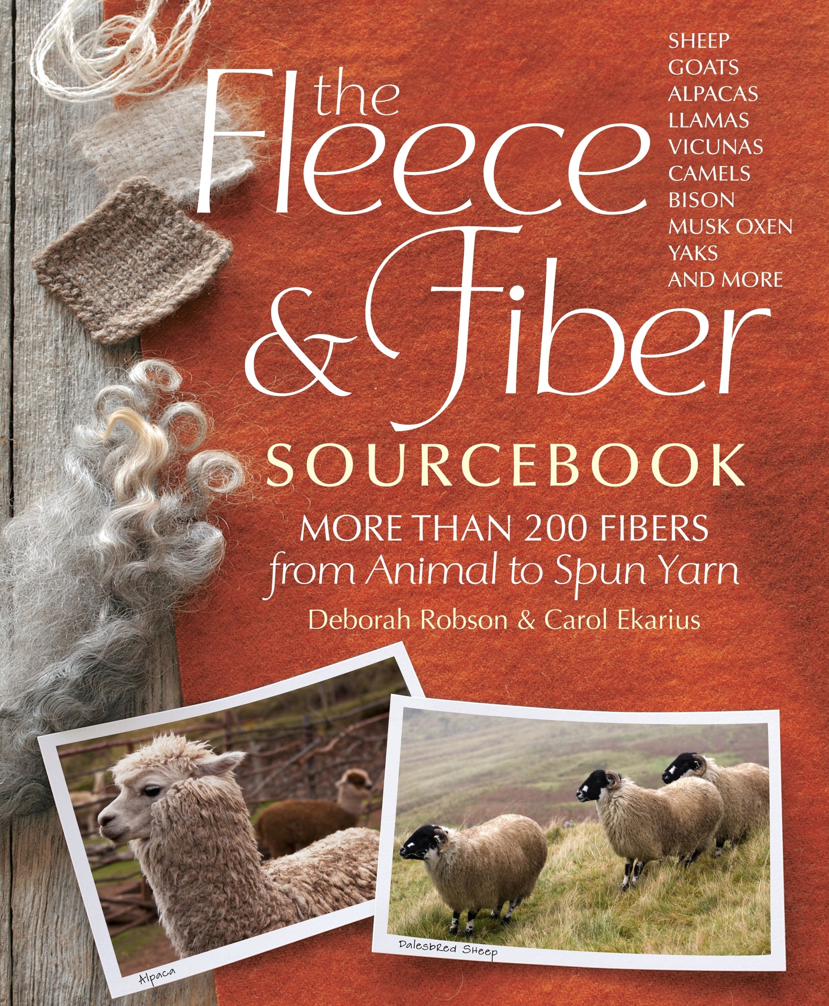 Cover of "The Fleece & Fiber Sourcebook: More Than 200 Fibers, from Animal to Spun Yarn" by Deborah Robson and Carol Ekarius, published by Ingram Content. The maroon background features images of a border sheep and highland sheep, wool samples, and strands of yarn. Text highlights the book's focus as an encyclopedia showcasing animal fibers from various breeds.