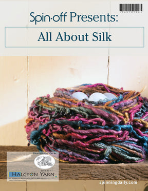 The image features the cover of a magazine titled "Spin-Off Presents: All About Silk: eBook Printed Copy" by Long Thread Media. The cover shows a close-up of a colorful, multi-textured skein of yarn. There is additional text that includes "Printed for you by Halcyon Yarn," with the website "spinningdaily.com" at the bottom.