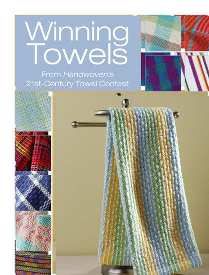 A towel, featuring colorful stripes and intricate weaving patterns, hangs neatly on a silver towel rack. Surrounding the main image, smaller pictures showcase various other vibrant handwoven towels with distinct patterns. Text at the top reads, "Winning Towels from Handwoven's 21st-Century Towel Contest," by Long Thread Media.