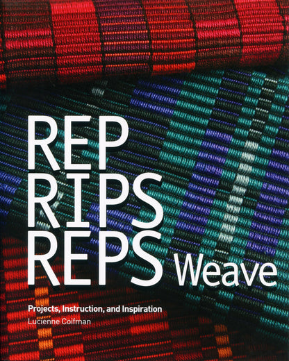 The cover of a book titled "Rep Rips Reps Weave" by Lucienne Coifman, published by Ingram Content. The background showcases colorful, intricate rep weaving textile patterns in vibrant shades of red, green, purple, and blue.