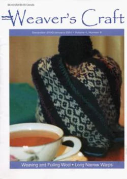 Cover of a magazine titled "Weaver's Craft Issue 6: Weaving and Fulling Wool" by Plain Tabby Press, featuring an image of a woven item with complex patterns. Below the image, the text reads, "Weaving and Fulling Wool Fabric" and "Long Narrow Warps." The issue is labeled Volume 4, Number 4 and dated December 2003-January 2004.