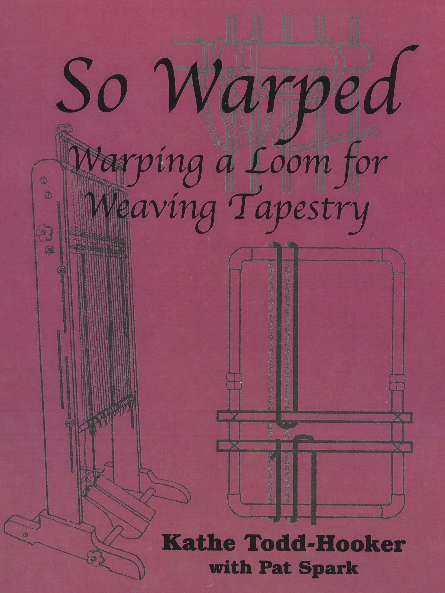 Between and Etc. Books So Warped: Warping a Loom for Weaving Tapestry