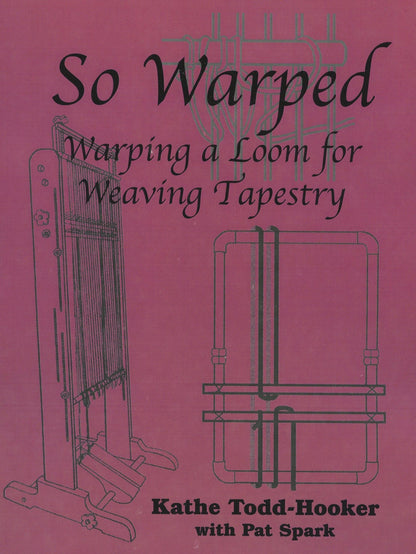 Between and Etc. Books So Warped: Warping a Loom for Weaving Tapestry