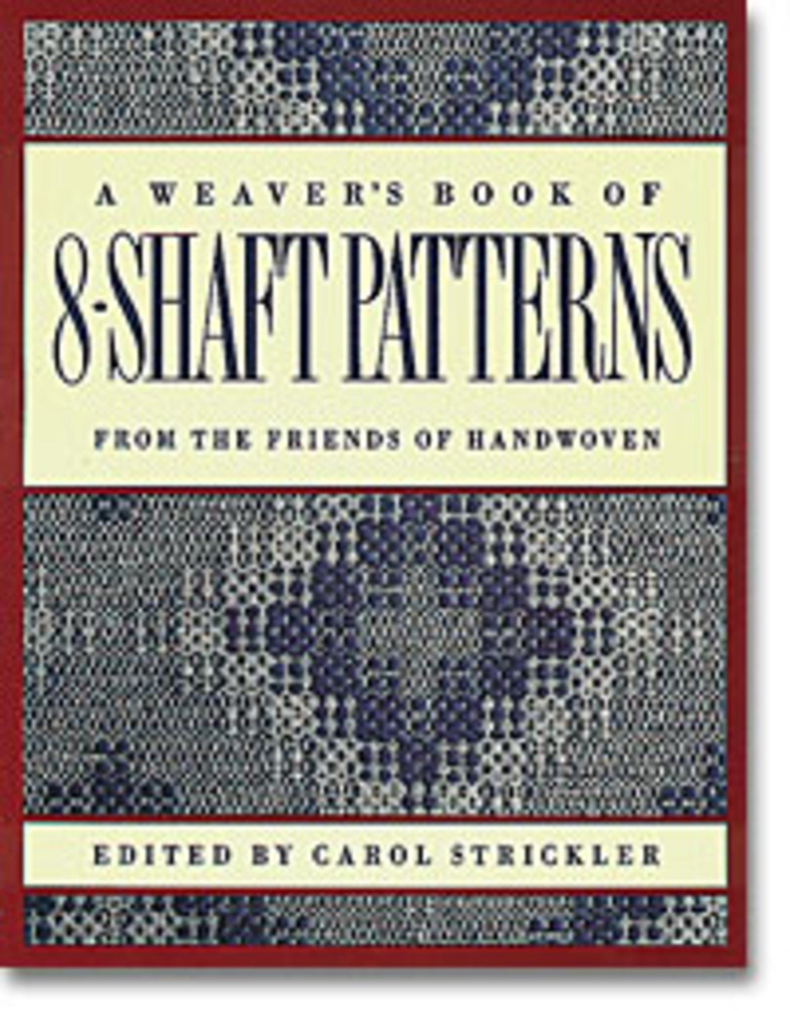 Ingram Content Books A Weaver's Book of 8-Shaft Patterns