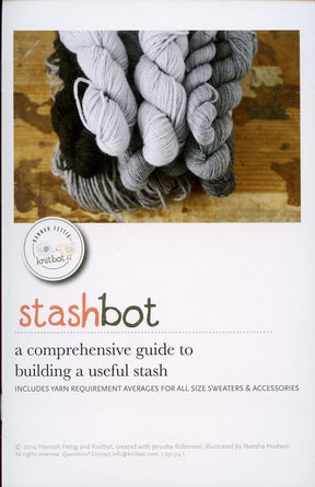 Never Not Knitting Books Stashbot: a comprehensive guide to building a useful stash