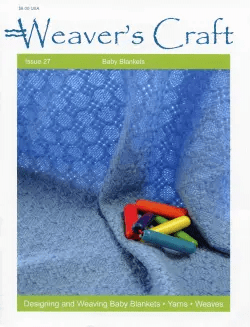 Plain Tabby Press Magazines Weaver's Craft Issue 27: Baby Blankets