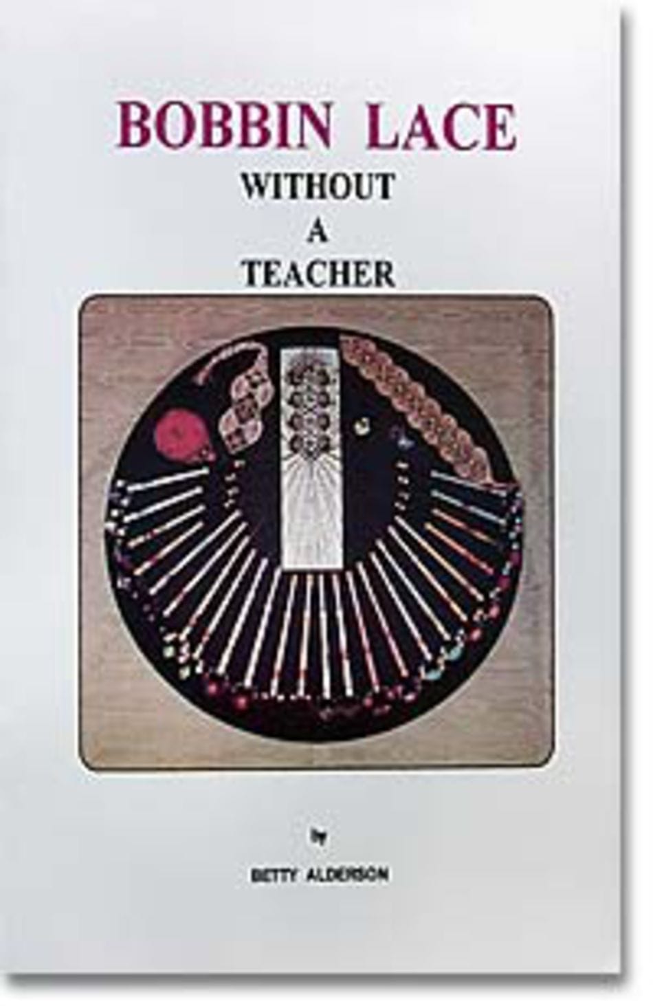 Snowgoose Books Bobbin Lace Without A Teacher