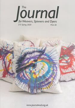 The Journal of Weavers Spinners and Dyers UK  Issue 273 Spring 2020