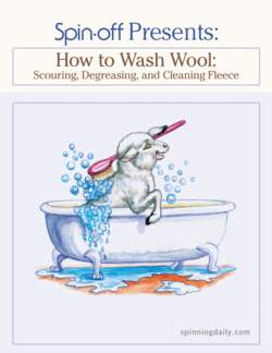 Spin-Off Presents:  How to Wash Wool - eBook Printed Copy