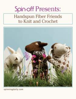 Spin-Off Presents:  Handwoven, Fiber Friends to Knit and Crochet,- eBook Printed Copy