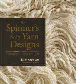 The Spinners Book of Yarn Designs techniques for creating 80 yarns