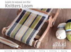 Learn to Weave on the Ashford Knitters Loom  eBooklet
