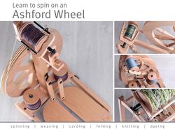 Learn to Spin on an Ashford Spinning Wheel EBooklet