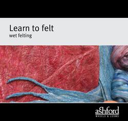 Ashford Learn to Wet Felt, e-Booklet