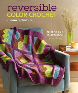 Reversible Color Crochet  A New Technique