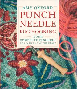 Punch Needle Rug Hooking  Your Complete Resource to Learn and Love the Craft