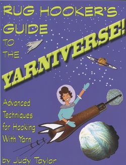 Rug Hookeraposs Guide to the Yarniverse