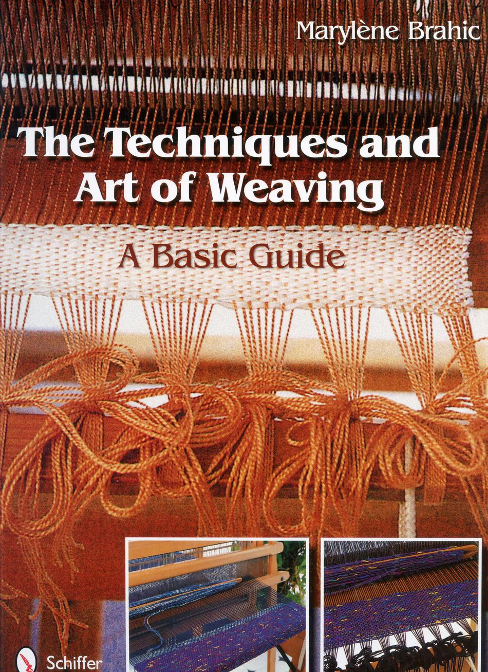 Weaving Books The Techniques and Art of Weaving