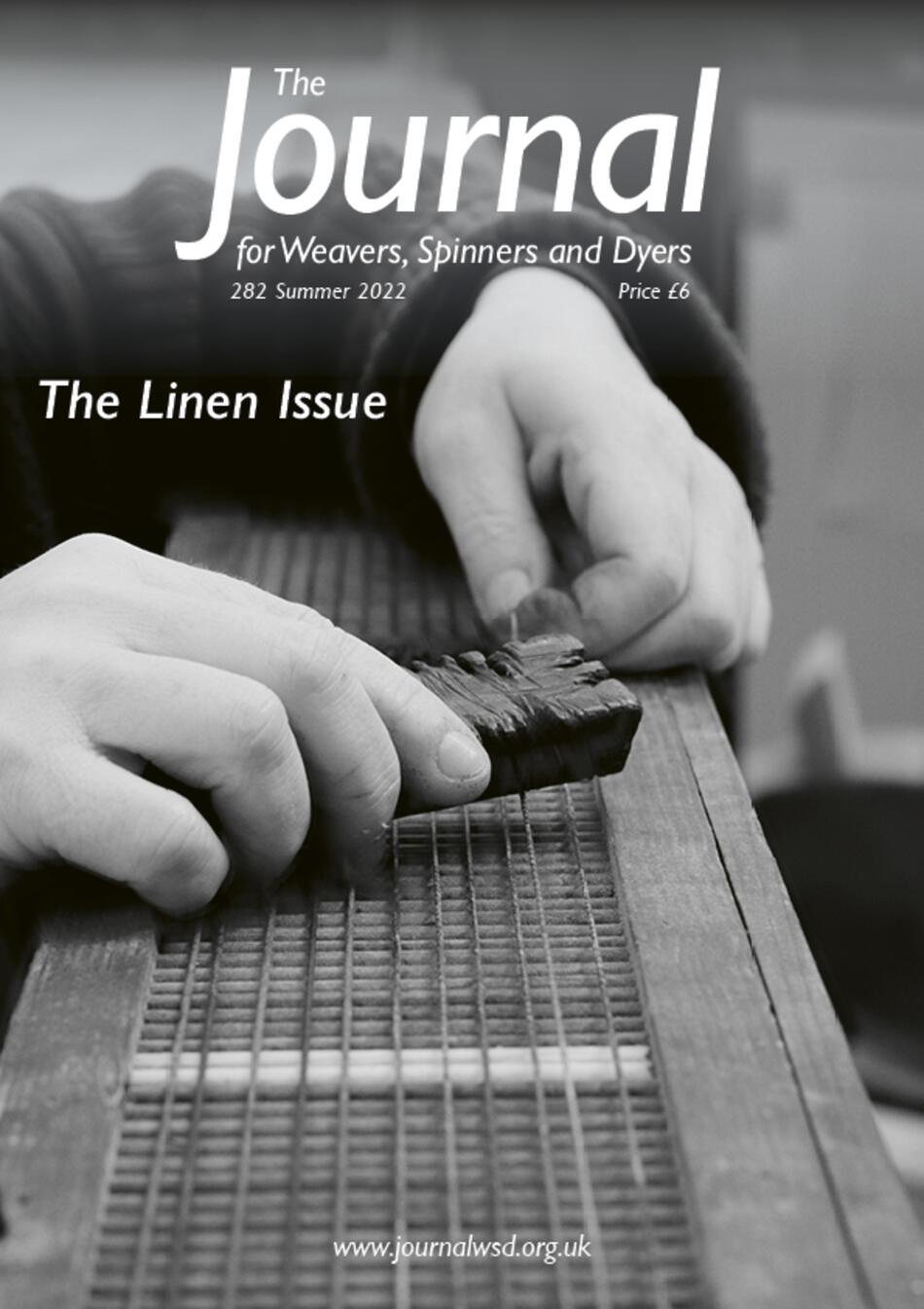 Weaving Magazines The Journal For Weavers Spinners and Dyers  UK  Issue 282 Summer 2022  The Linen Issue