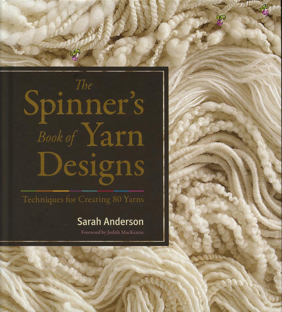 Spinning Books The Spinners Book of Yarn Designs techniques for creating 80 yarns