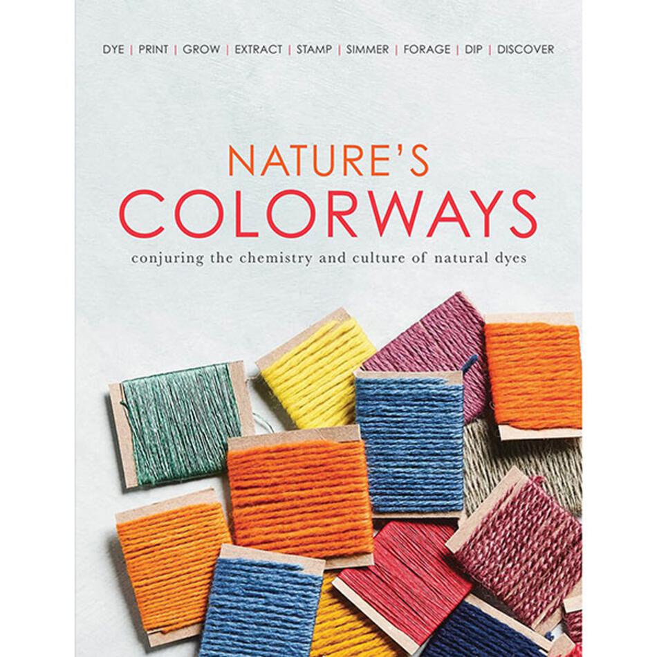 Dyeing Books Natureaposs Colorways  conjuring the chemistry and culture of natural dyes