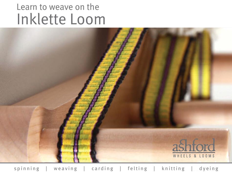 Weaving Books Learn to Weave on the Ashford Inklette Loom eBooklet
