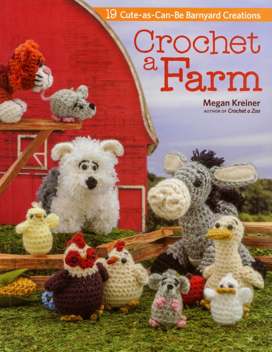 Crochet Books Crochet a Farm 19 CuteAsCanBe Barnyard Creations