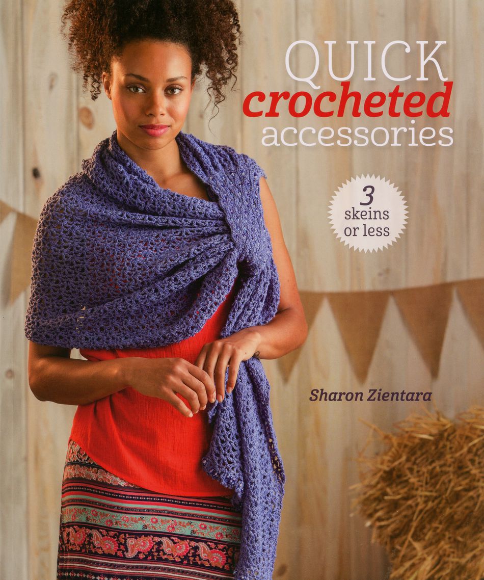 Crochet Books Quick Crocheted Accessories  3 skeins or less